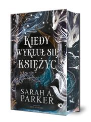 Okładka książki Kiedy wykluł się księżyc (Ilustrowane brzegi) wyd. 2025
