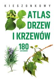 Kieszonkowy atlas drzew i krzewów. 180 gatunków. Autor: Halarewicz Aleksandra. Dadada.pl Okładka książki Kieszonkowy atlas drzew i krzewów. 180 gatunków
