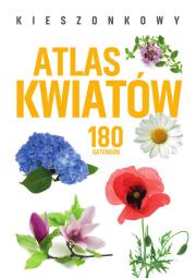 Okładka książki Kieszonkowy atlas kwiatów. 180 gatunków