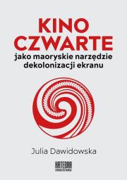 Okładka książki Kino Czwarte jako maoryskie narzędzie...