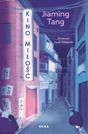 Kino miłość. Autor: Tang Jiaming. Dadada.pl Okładka książki Kino miłość