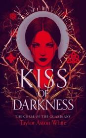 Okładka książki Kiss of Darkness: A Dark Paranormal Romance