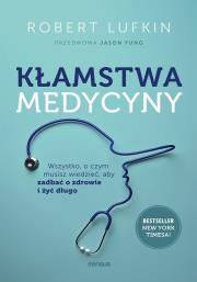 Okładka książki Kłamstwa medycyny. Wszystko, o czym musisz...