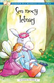 Klasyka dla dzieci T.12 Sen nocy letniej. Autor: William Szekspir. Dadada.pl Okładka książki Klasyka dla dzieci T.12 Sen nocy letniej