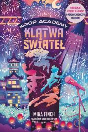 Okładka książki Klątwa świateł. K-Pop Academy. Tom 2