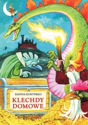 Klechdy domowe. Autor: Kostyrko Hanna. Dadada.pl Okładka książki Klechdy domowe