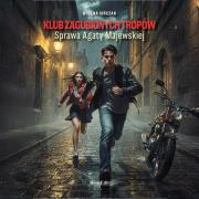 Okładka książki Klub zaginionych tropów.. Sprawa Agaty Majewskiej