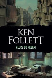 Klucz do Rebeki. Autor: Ken Follett. Dadada.pl Okładka książki Klucz do Rebeki