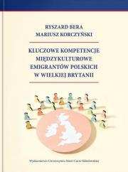 Okładka książki Kluczowe kompetencje międzykulturowe emigrantów polskich w Wielkiej Brytanii