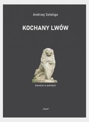 Okładka książki Kochany Lwów (zawsze w pamięci)