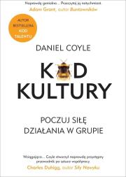 Kod Kultury. Poczuj siłę działania w grupie. Autor: Daniel Coyle. Dadada.pl Okładka książki Kod Kultury. Poczuj siłę działania w grupie