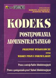 Kodeks postępowania administracyjnego. Autor: Hakobert Dorota, Zaborowska-Musiał Justyna. Dadada.pl Okładka książki Kodeks postępowania administracyjnego