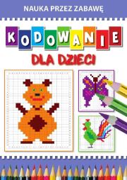 Okładka książki Kodowanie dla dzieci. Nauka przez zabawę