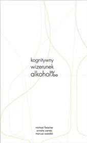 Okładka książki Kognitywny wizerunek alkoholu