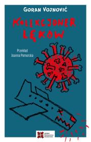 Kolekcjoner lęków. Autor: Vojnović Goran. Dadada.pl Okładka książki Kolekcjoner lęków