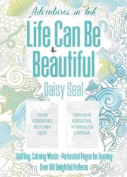 Okładka książki Kolorowanka Adventures in Ink Życie może być piękn