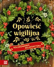 Okładka książki Kolorowanka relaksacyjna. Opowieść Wigilijna