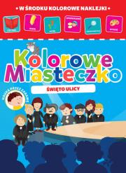 Okładka książki Kolorowe miasteczko Święto ulicy - uszkodzone