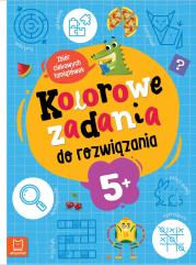 Okładka książki Kolorowe zadania do rozwiązania. Zbiór ciekawych łamigłówek dla dzieci 5+
