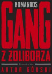 Okładka książki Komandos. Gang z Żoliborza DL