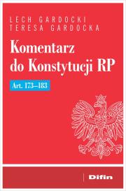Komentarz do Konstytucji RP art. 173-183. Autor: Gardocki Lech, Gardocka Teresa. Dadada.pl Okładka książki Komentarz do Konstytucji RP art. 173-183