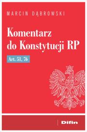 Komentarz do Konstytucji RP art. 51, 76. Autor: Dąbrowski Marcin. Dadada.pl Okładka książki Komentarz do Konstytucji RP art. 51, 76