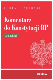 Komentarz do Konstytucji RP art. 68, 69. Autor: Izdebski Hubert. Dadada.pl Okładka książki Komentarz do Konstytucji RP art. 68, 69