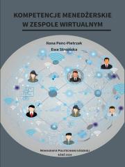 Kompetencje menedżerskie w zespole wirtualnym. Autor: Penc-Pietrzak Ilona, Stroińska Ewa. Dadada.pl Okładka książki Kompetencje menedżerskie w zespole wirtualnym