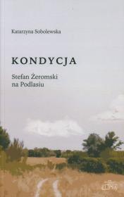 Kondycja. Autor: Sobolewska Katarzyna. Dadada.pl Okładka książki Kondycja
