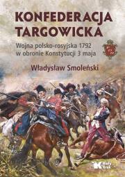 Okładka książki Konfederacja targowicka. Wojna polsko - rosyjska - uszkodzone