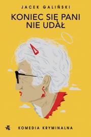 Okładka książki Koniec się pani nie udał. Babcia. Tom 5