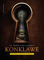 Konklawe. Tajemnice wyborów papieskich. Autor: Przemysław Śliwiński. Dadada.pl Okładka książki Konklawe. Tajemnice wyborów papieskich
