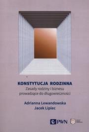 Konstytucja rodzinna. Autor: Lewandowska Adrianna, Lipiec Jacek. Dadada.pl Okładka książki Konstytucja rodzinna