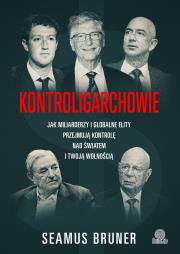 Kontroligarchowie. Autor: Bruner Seamus. Dadada.pl Okładka książki Kontroligarchowie