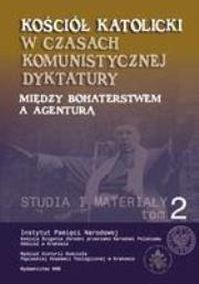 Okładka książki Kościół Katolicki W Czasach Komunistycznej...tom 2