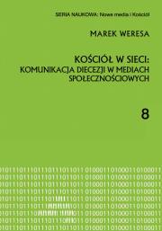 Kościół w sieci: komunikacja diecezji w mediach.... Autor: Marek Weresa. Dadada.pl Okładka książki Kościół w sieci: komunikacja diecezji w mediach...