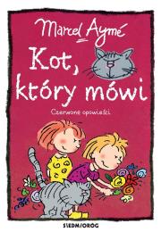 Kot, który mówi. Czerwone opowieści. Autor: Ayme Marcel. Dadada.pl Okładka książki Kot, który mówi. Czerwone opowieści