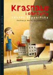 Krasnale i olbrzymy. Autor: Joanna Papuzińska. Dadada.pl Okładka książki Krasnale i olbrzymy
