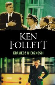 Krawędź wieczności. Stulecie. Tom 3 (wydanie specjalne). Autor: Ken Follett. Dadada.pl Okładka książki Krawędź wieczności. Stulecie. Tom 3 (wydanie specjalne)
