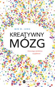 Kreatywny mózg. Autor: Jung Min W.. Dadada.pl Okładka książki Kreatywny mózg