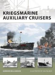 Kriegsmarine Auxiliary Cruisers. Autor: Gordon Williamson. Dadada.pl Okładka książki Kriegsmarine Auxiliary Cruisers