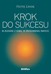 Okładka książki Krok do sukcesu. W zgodzie z sobą, w zrozumieniu..