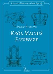 Okładka książki Król Maciuś Pierwszy
