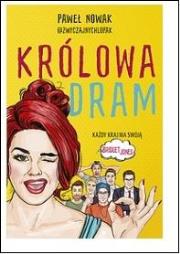 Królowa dram. Autor: Nowak Paweł. Dadada.pl Okładka książki Królowa dram