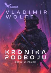 Kronika Podboju T.2 Krew w piach. Autor: Vladimir Wolff. Dadada.pl Okładka książki Kronika Podboju T.2 Krew w piach