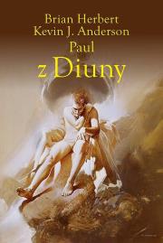 Kroniki Diuny. Paul z Diuny. Autor: Brian Herbert, Kevin J. Anderson. Dadada.pl Okładka książki Kroniki Diuny. Paul z Diuny