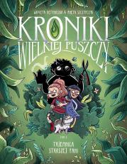 Kroniki wielkiej puszczy Część 1 Tajemnica starszej pani. Autor: Detyniecka Wioleta, Szczypczyk Aneta. Dadada.pl Okładka książki Kroniki wielkiej puszczy Część 1 Tajemnica starszej pani
