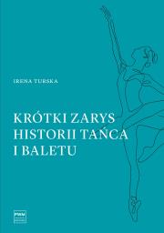 Okładka książki Krótki zarys historii tańca i baletu PWM