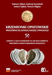 Okładka książki Krzemionki Opatowskie pragórniczą genezą naszej...