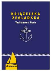 Książeczka żeglarska wyd. 7. Autor: Zawiszewski Mariusz. Dadada.pl Okładka książki Książeczka żeglarska wyd. 7